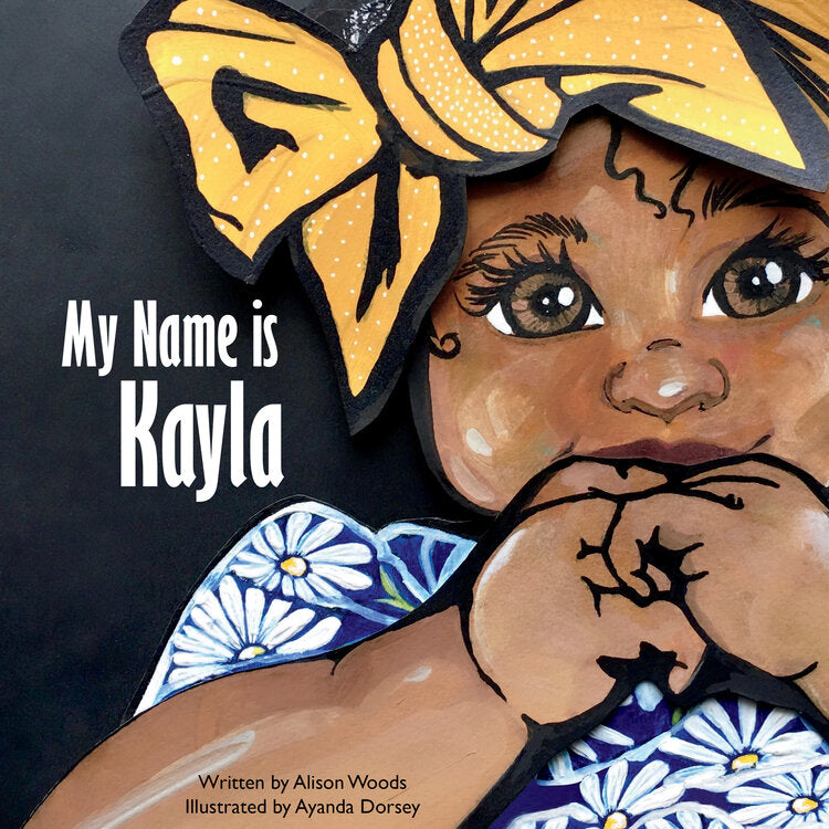 My Name Is Kayla | Alison Woods Writer | African American Children's Stories